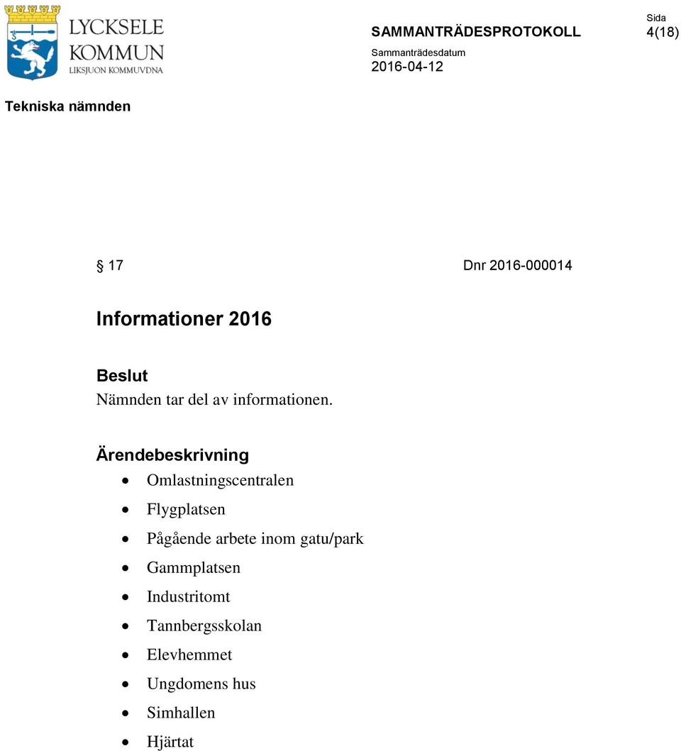 Omlastningscentralen Flygplatsen Pågående arbete inom