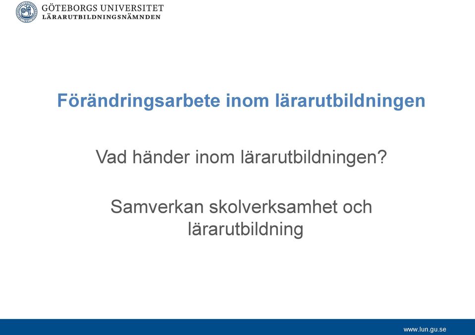 inom lärarutbildningen?
