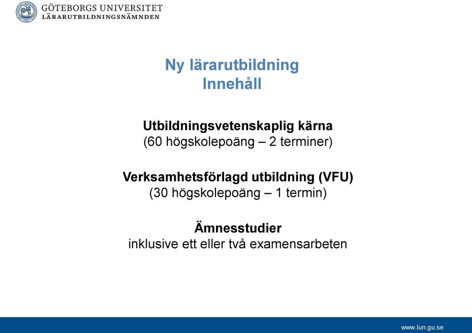 terminer) Verksamhetsförlagd utbildning (VFU) (30
