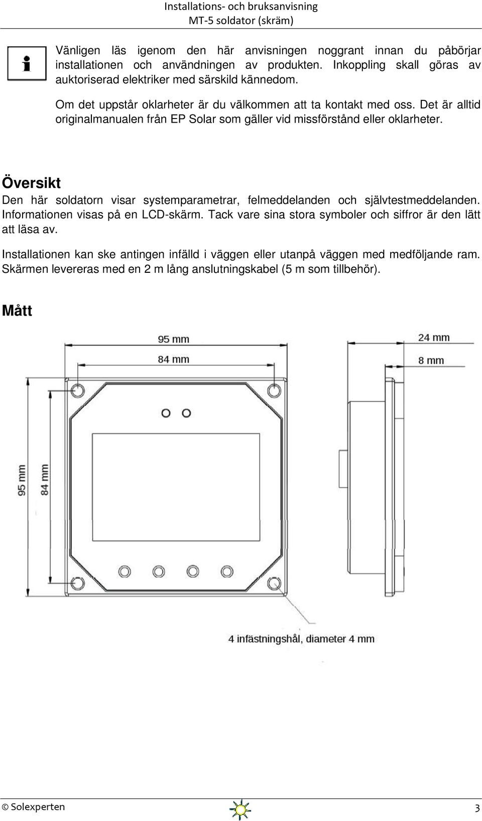 Det är alltid originalmanualen från EP Solar som gäller vid missförstånd eller oklarheter.