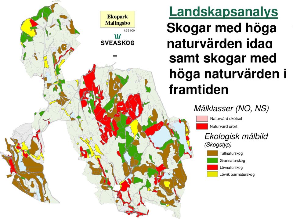 Målklasser (NO, NS) Naturvård skötsel Naturvård orört Ekologisk