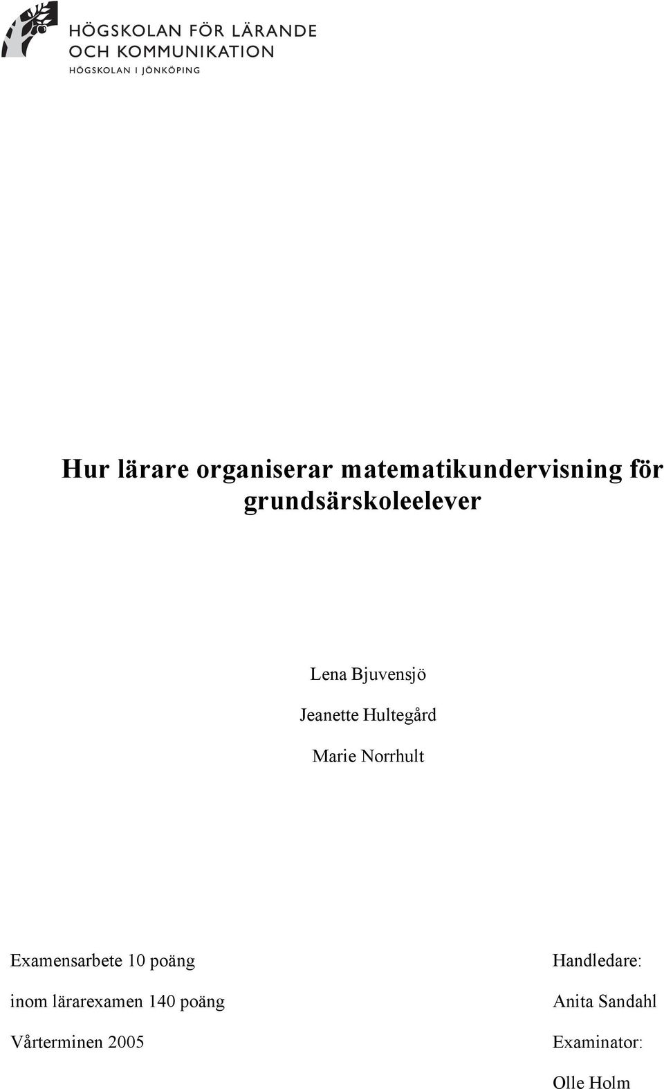 Marie Norrhult Examensarbete 10 poäng inom lärarexamen
