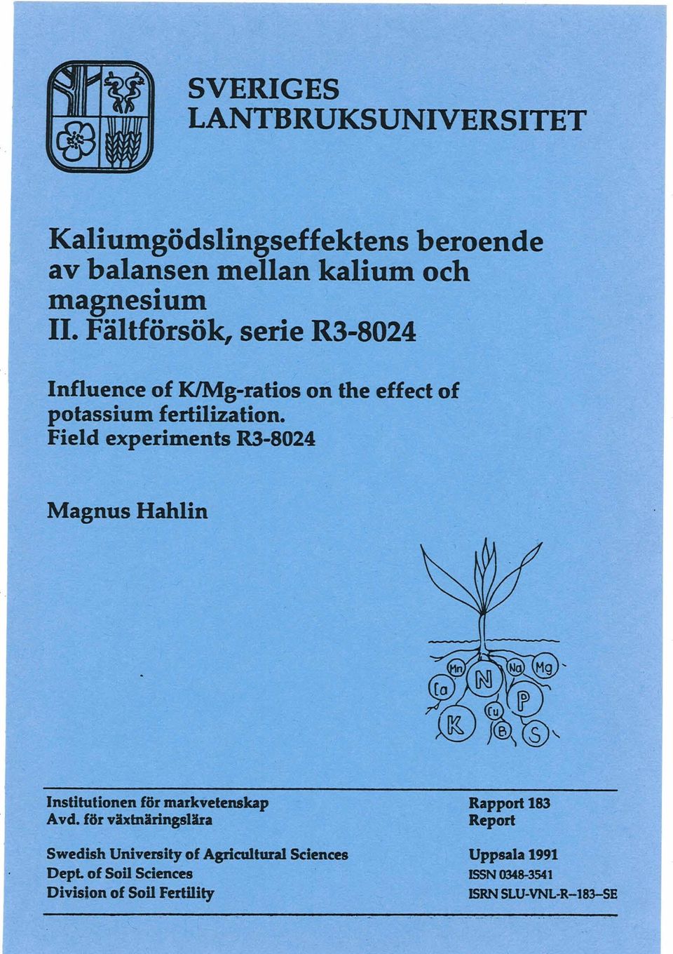 Faltf örsök, serie R3-8024 Influence of WMg-ratios on the effect of potassium fertilization.