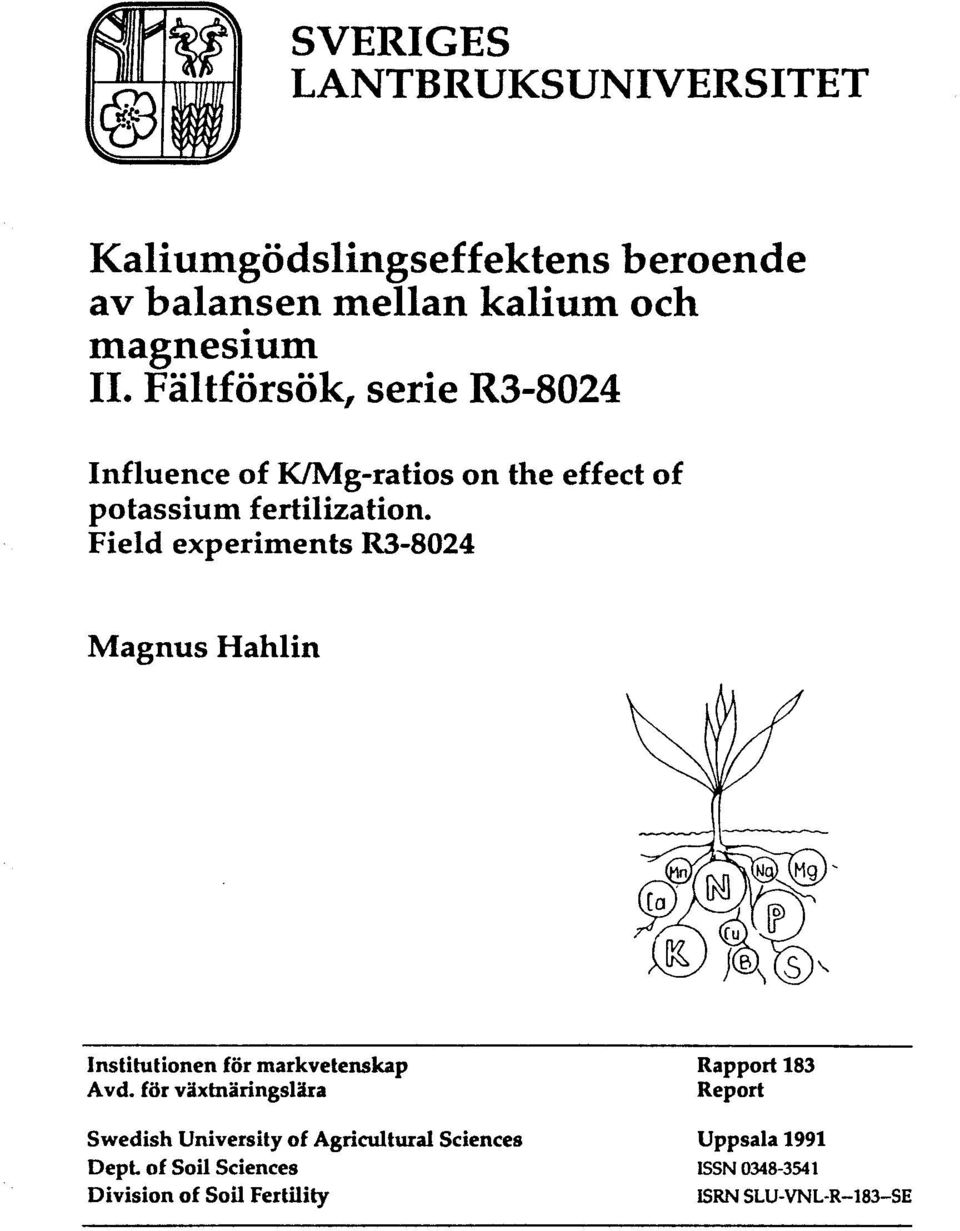 Field experiments R3-8024 Magnus Hahlin 8. p'" L $b,$\ Institutionen för markvetenskap Avd.