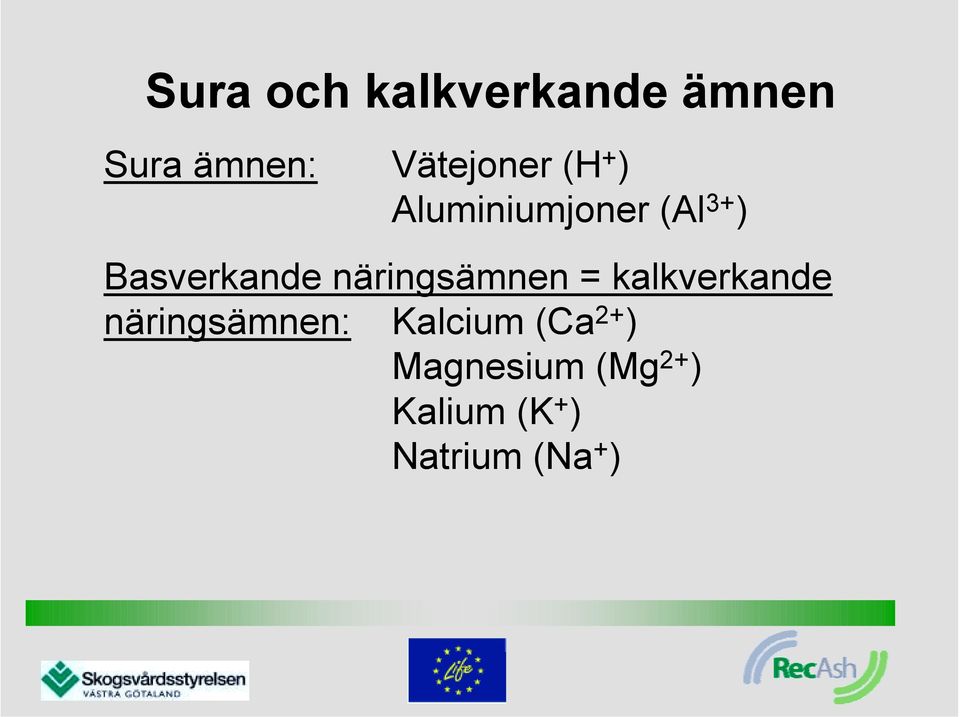 näringsämnen = kalkverkande näringsämnen: Kalcium