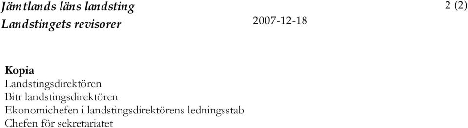 Bitr landstingsdirektören Ekonomichefen i