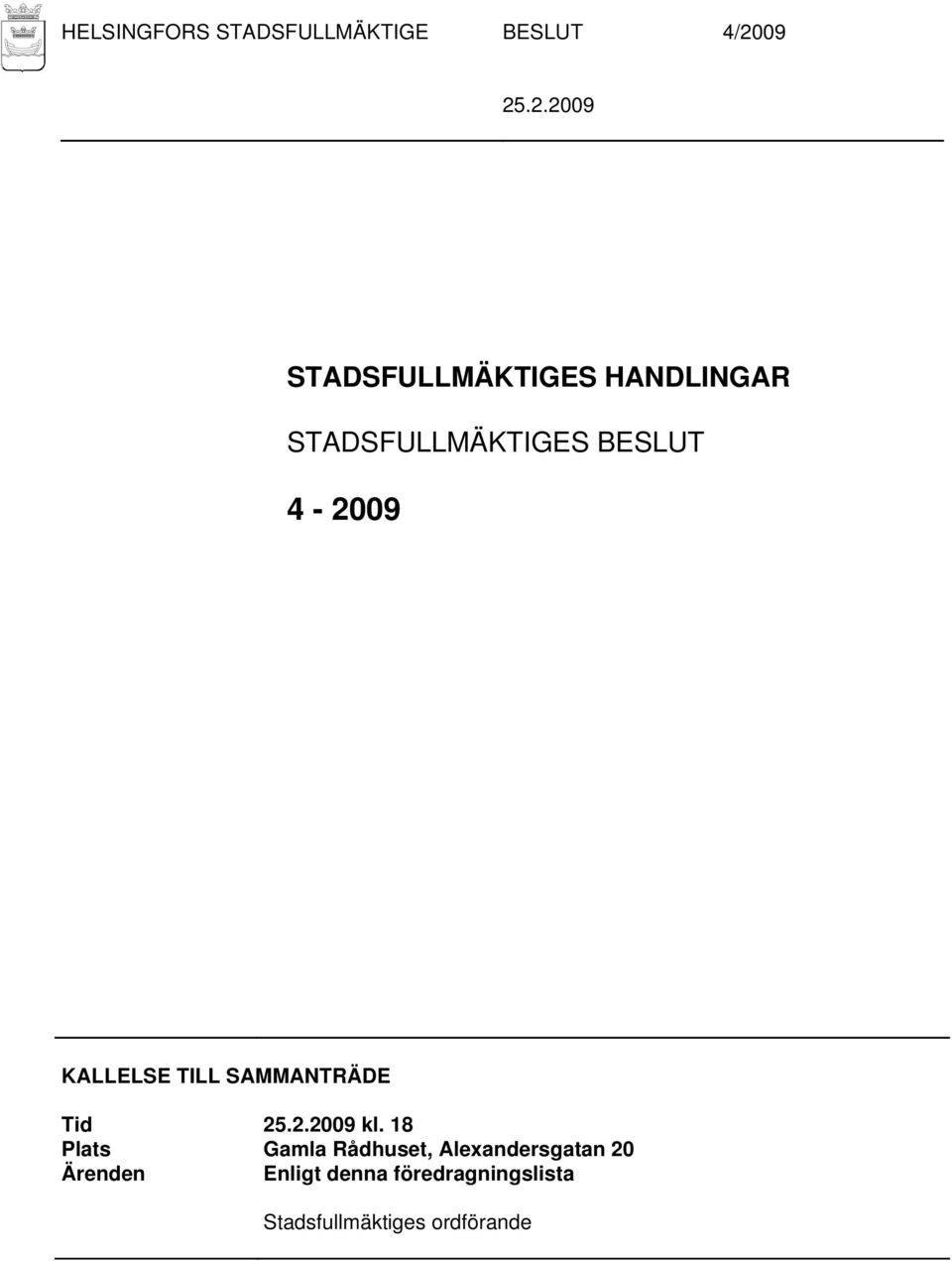 SAMMANTRÄDE Tid kl.