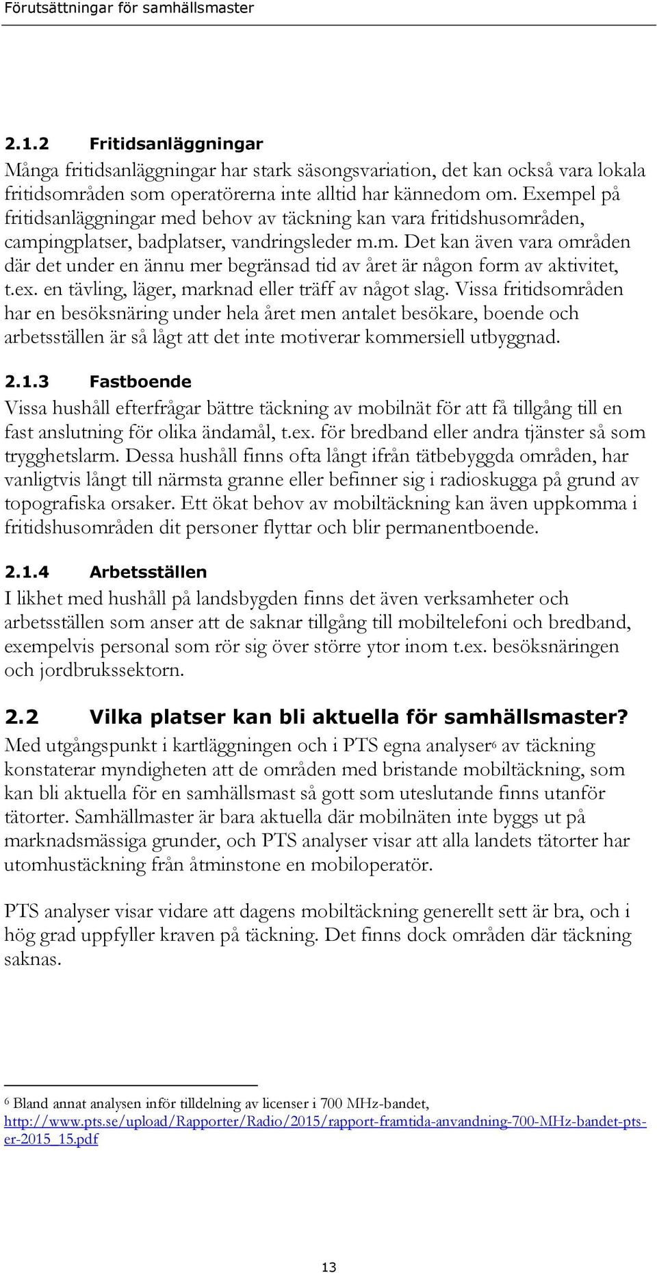 ex. en tävling, läger, marknad eller träff av något slag.