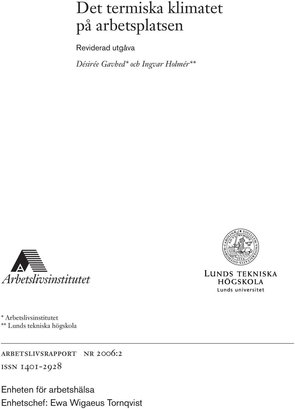 ** Lunds tekniska högskola arbetslivsrapport nr 2006:2 issn