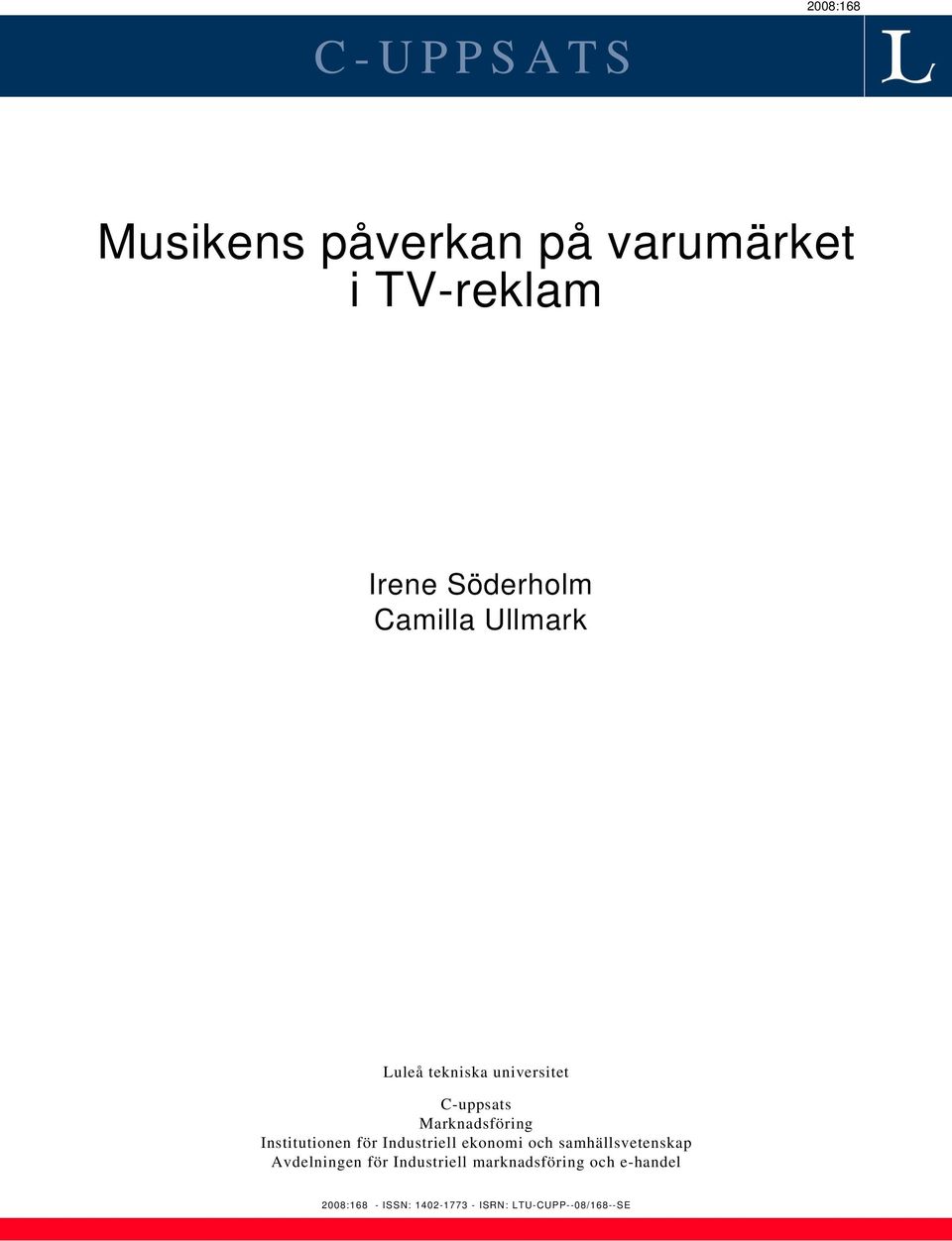 Institutionen för Industriell ekonomi och samhällsvetenskap Avdelningen för