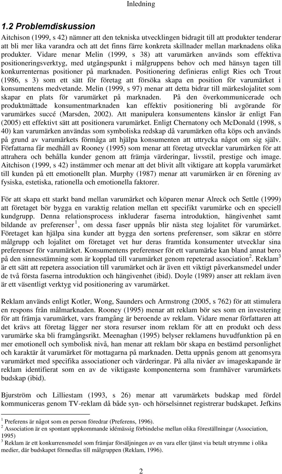 marknadens olika produkter.