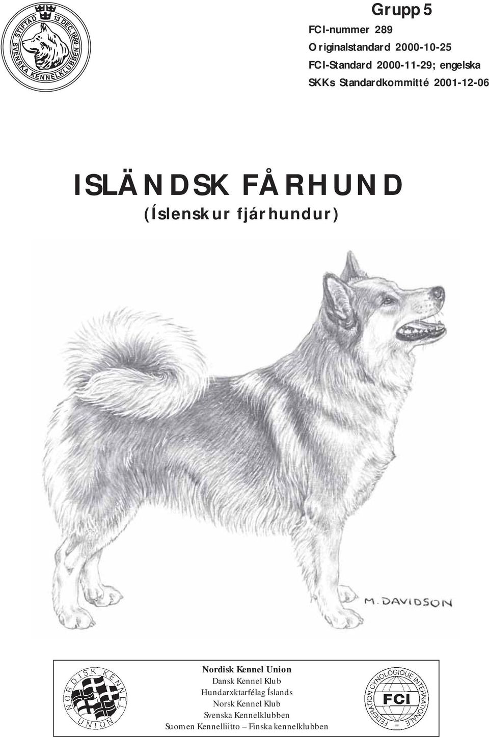 fjárhundur) Nordisk Kennel Union Dansk Kennel Klub Hundarxktarfélag Íslands