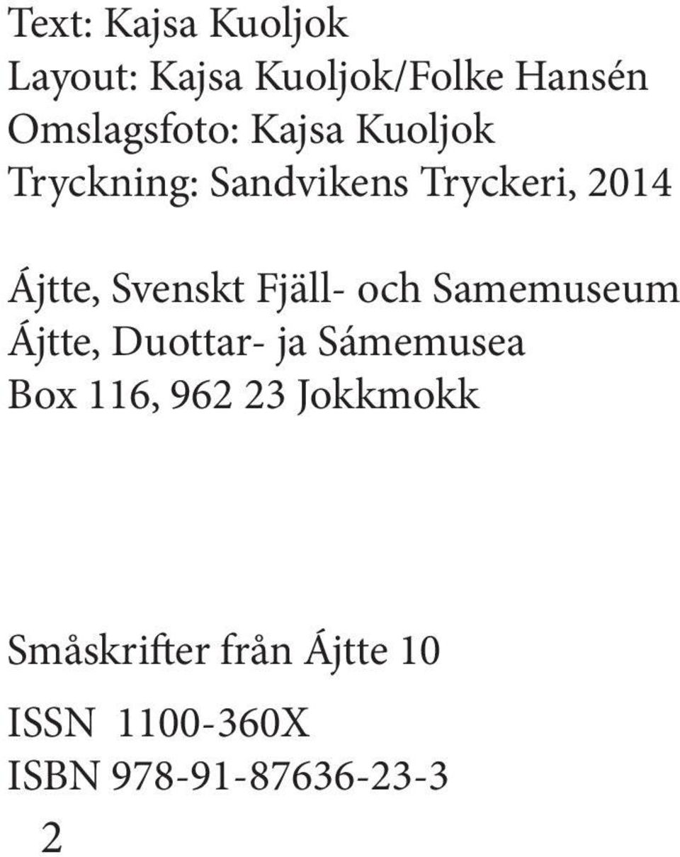 Fjäll- och Samemuseum Ájtte, Duottar- ja Sámemusea Box 116, 962 23