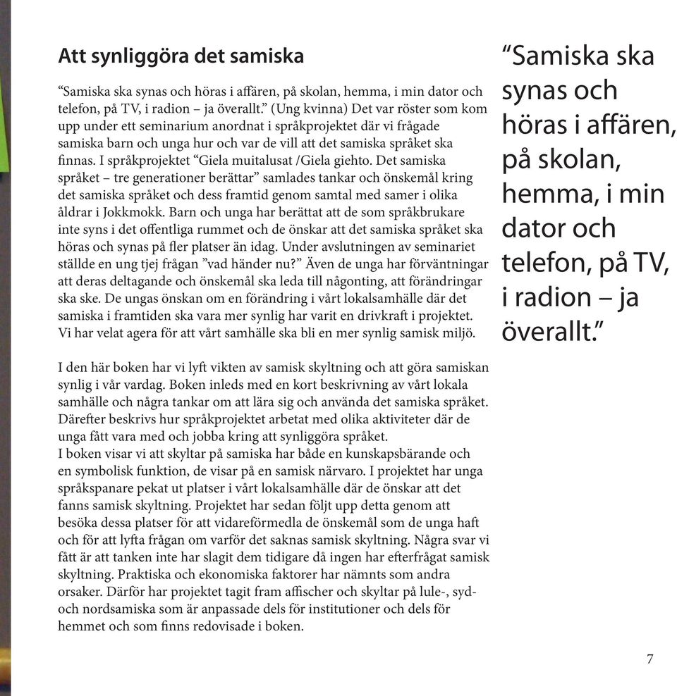 I språkprojektet Giela muitalusat /Giela giehto.