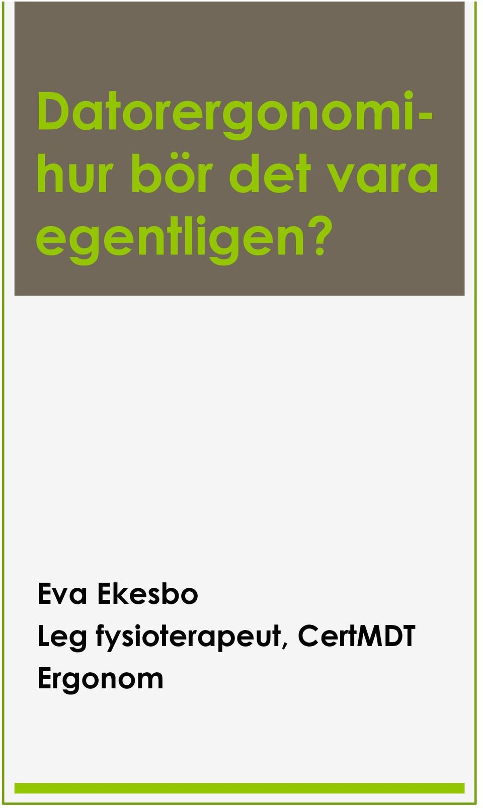 Eva Ekesbo Leg