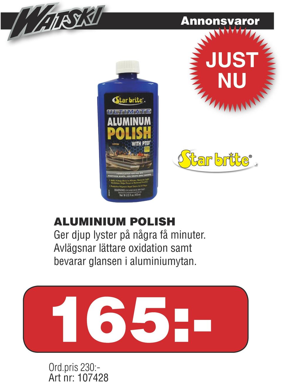 Avlägsnar lättare oxidation samt