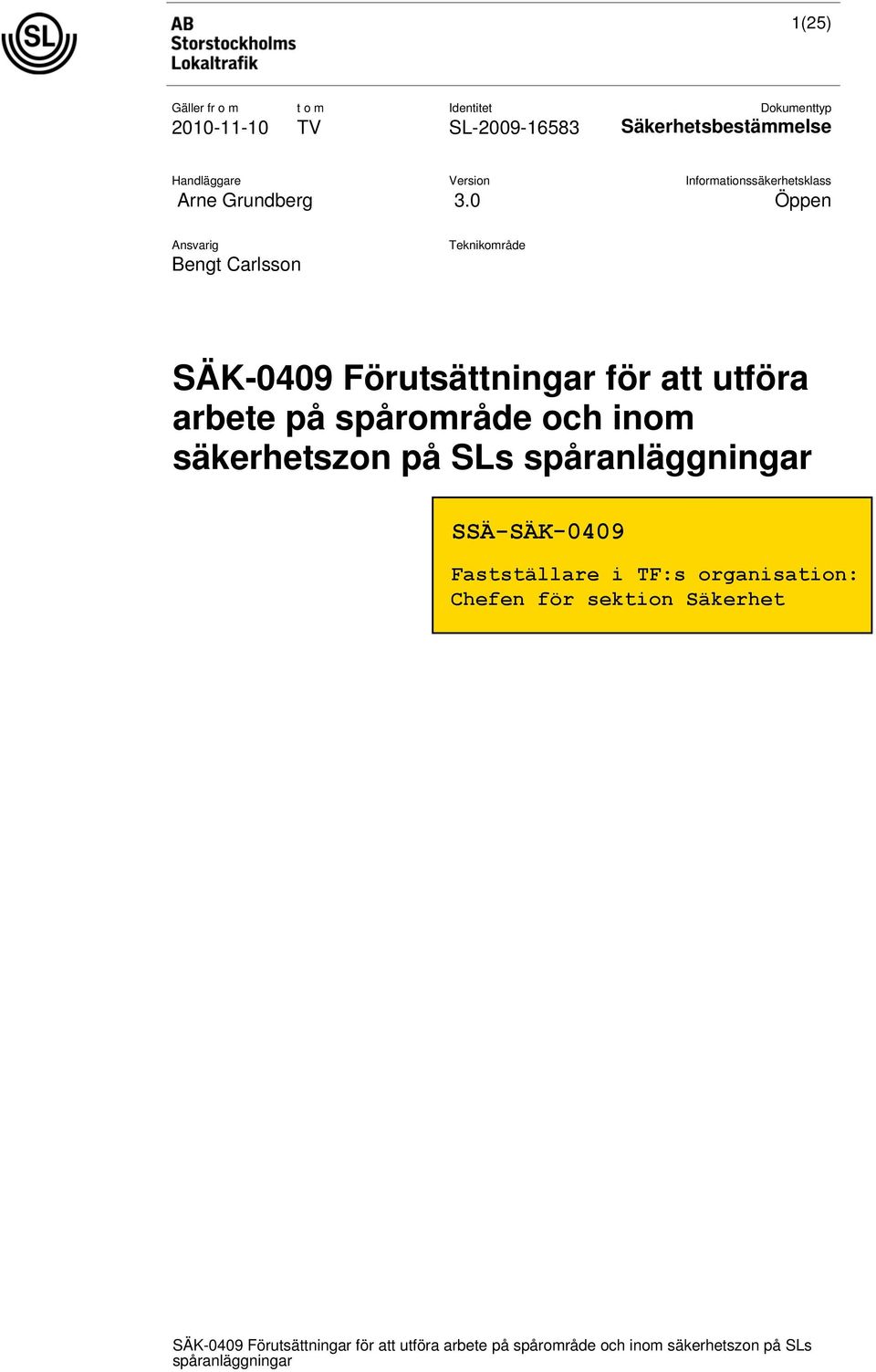 SÄK-0409 Förutsättningar för att utföra arbete på spårområde och inom