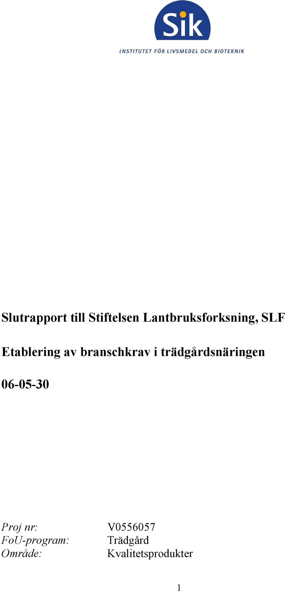 branschkrav i trädgårdsnäringen 06-05-30