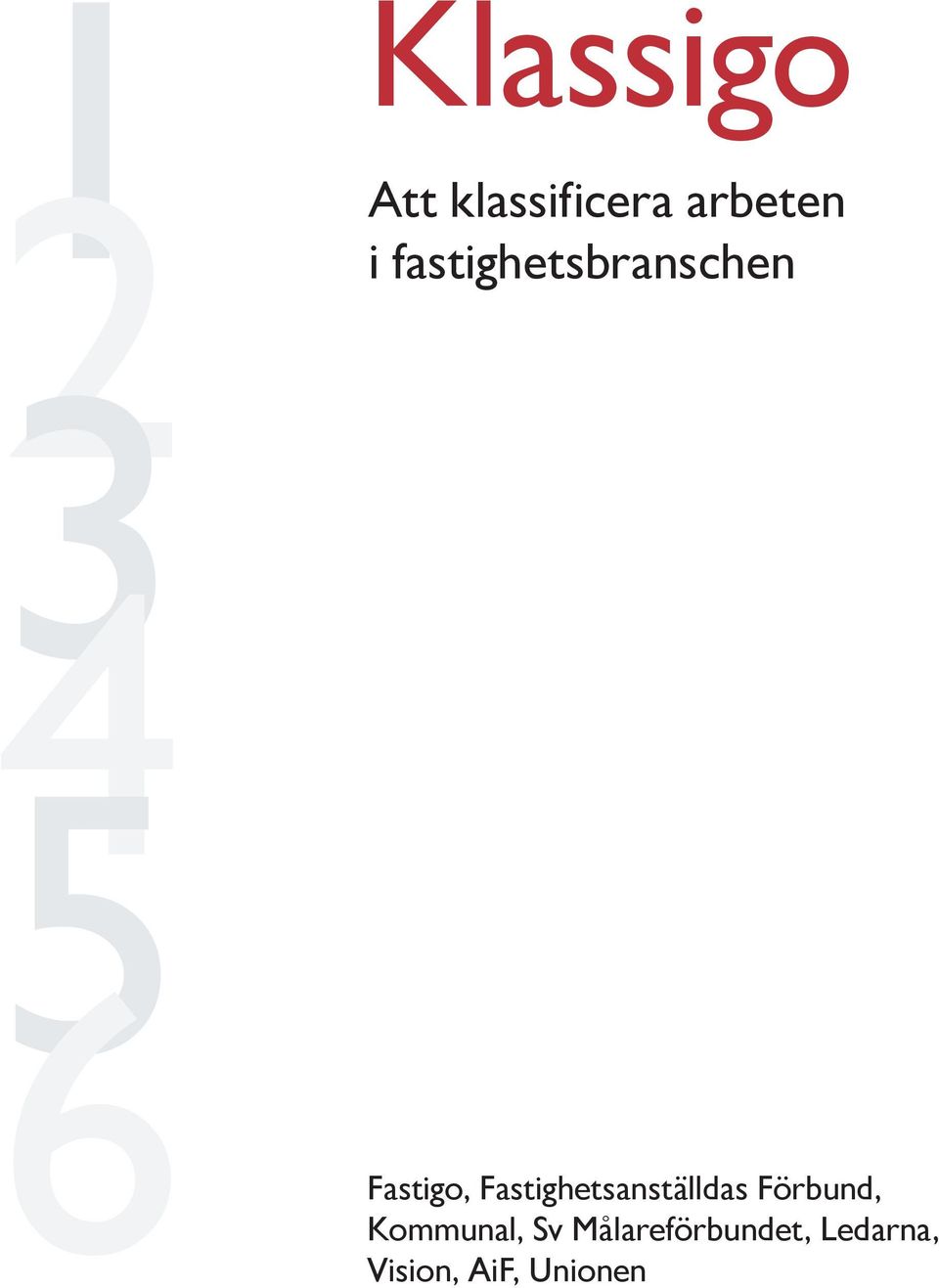 Fastighetsanställdas Förbund, Kommunal,