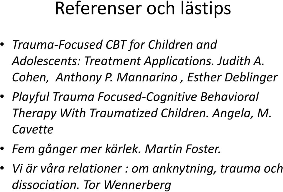 Mannarino, Esther Deblinger Playful Trauma Focused-Cognitive Behavioral Therapy With