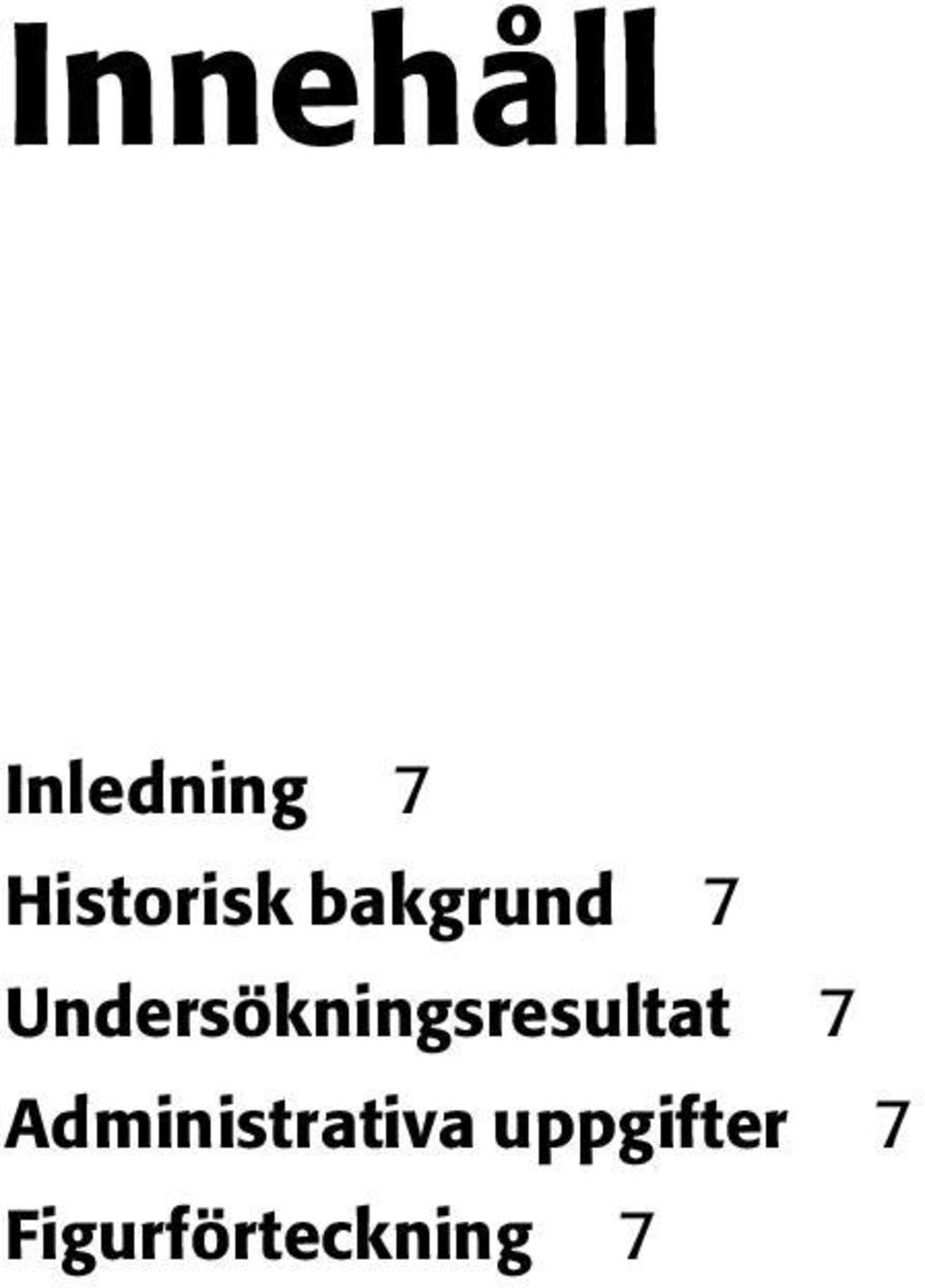 uppgifter 7 Figurförteckning 7