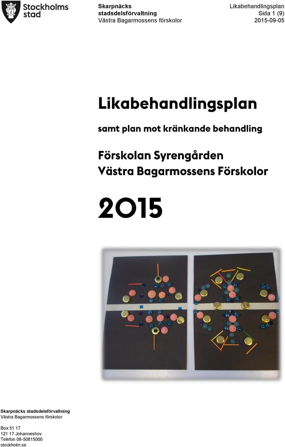 1 (9) 2015-09-05 Västra Bagarmssens försklr