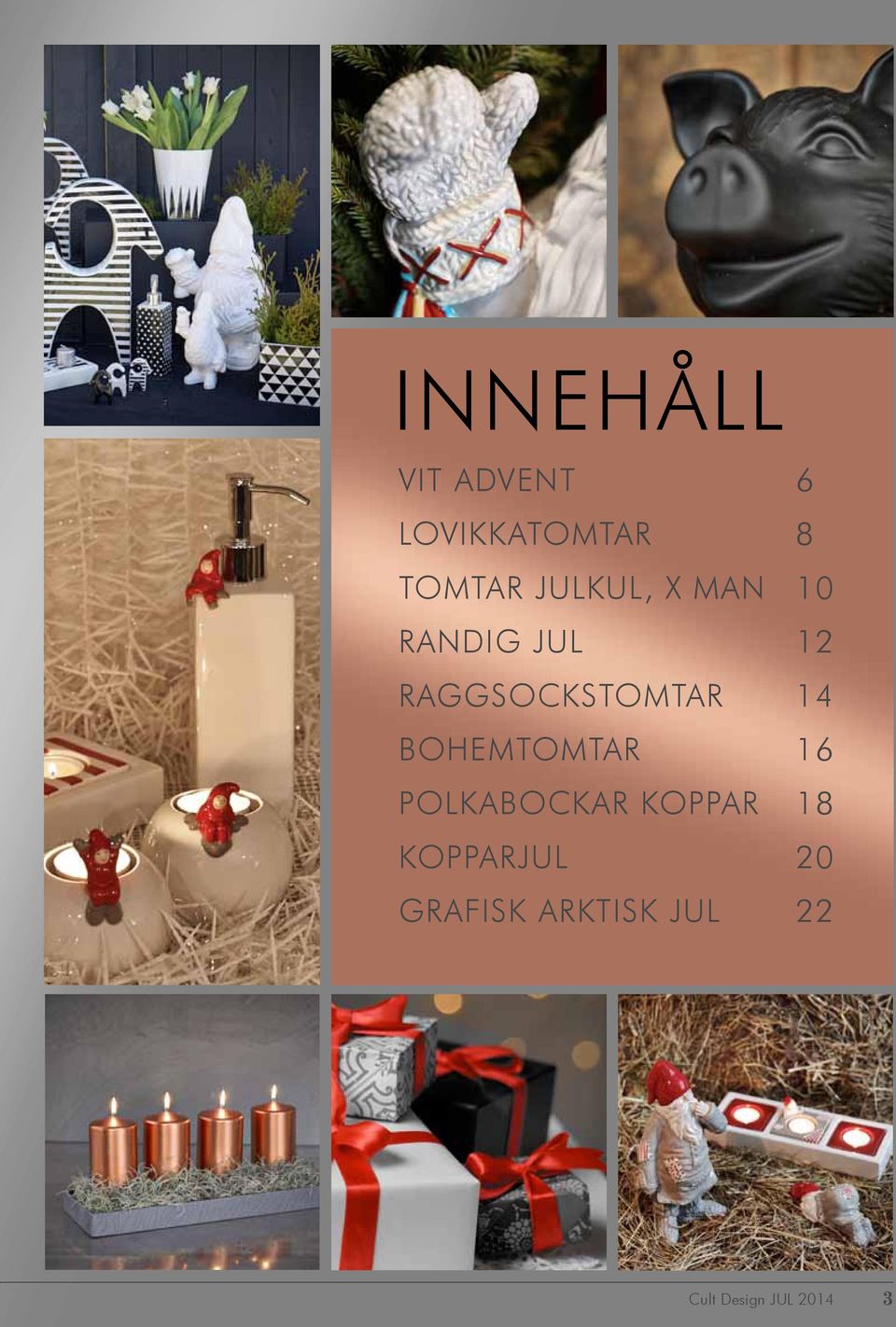 14 BOHemtomtar 1 POLKABOCKAR Koppar 18