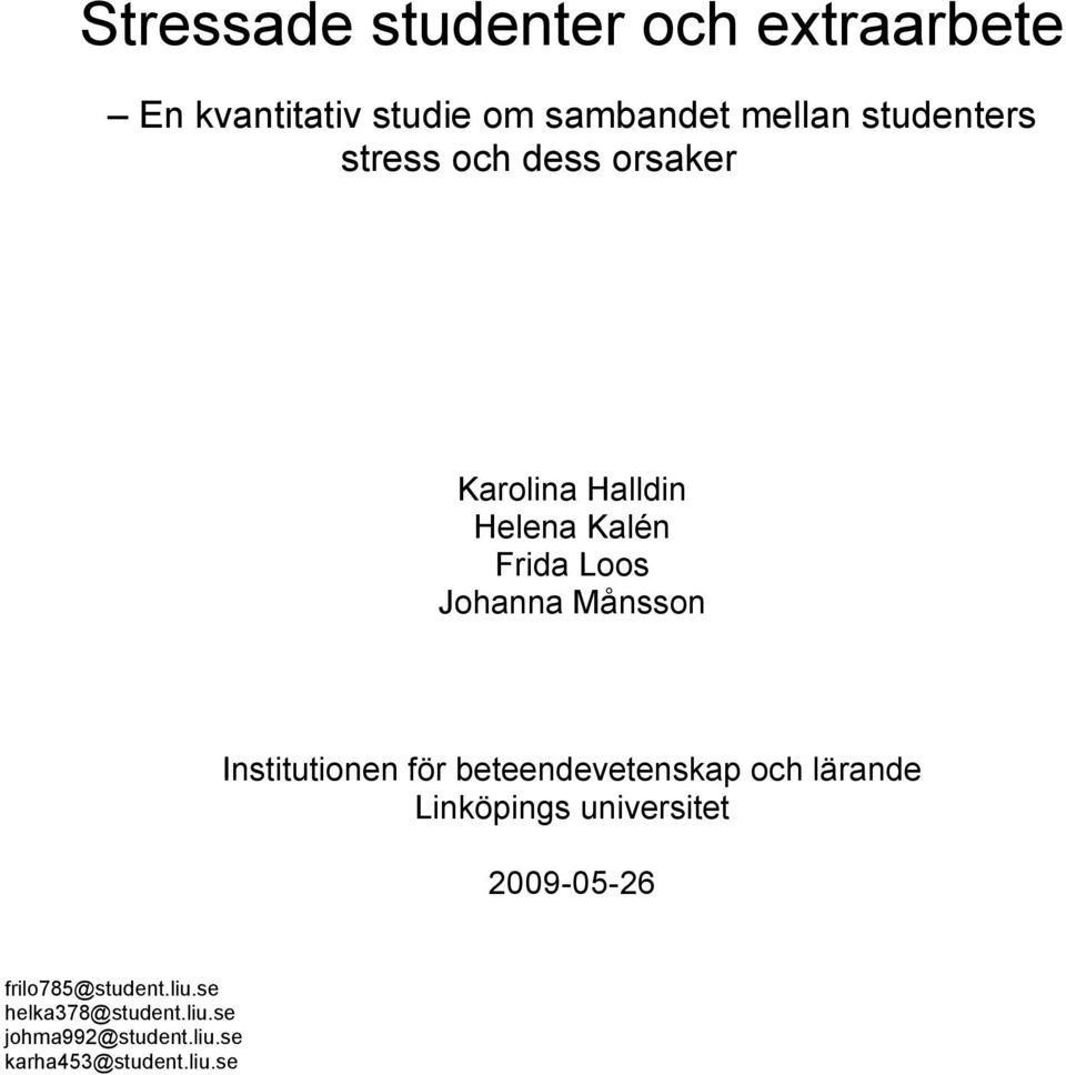 Månsson Institutionen för beteendevetenskap och lärande Linköpings universitet