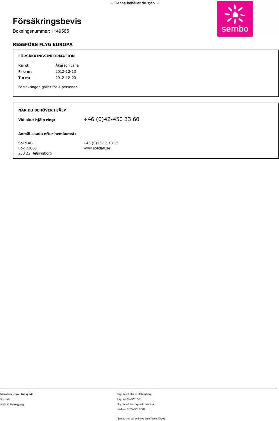 gäller för 4 personer.