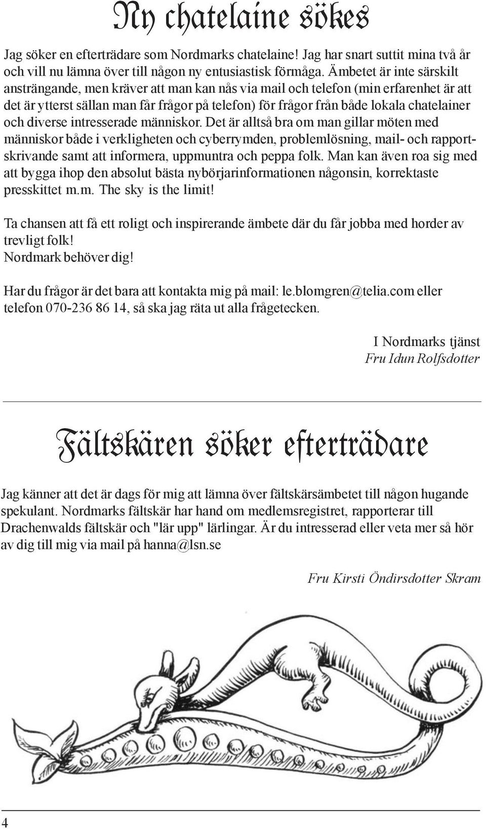 och diverse intresserade människor.