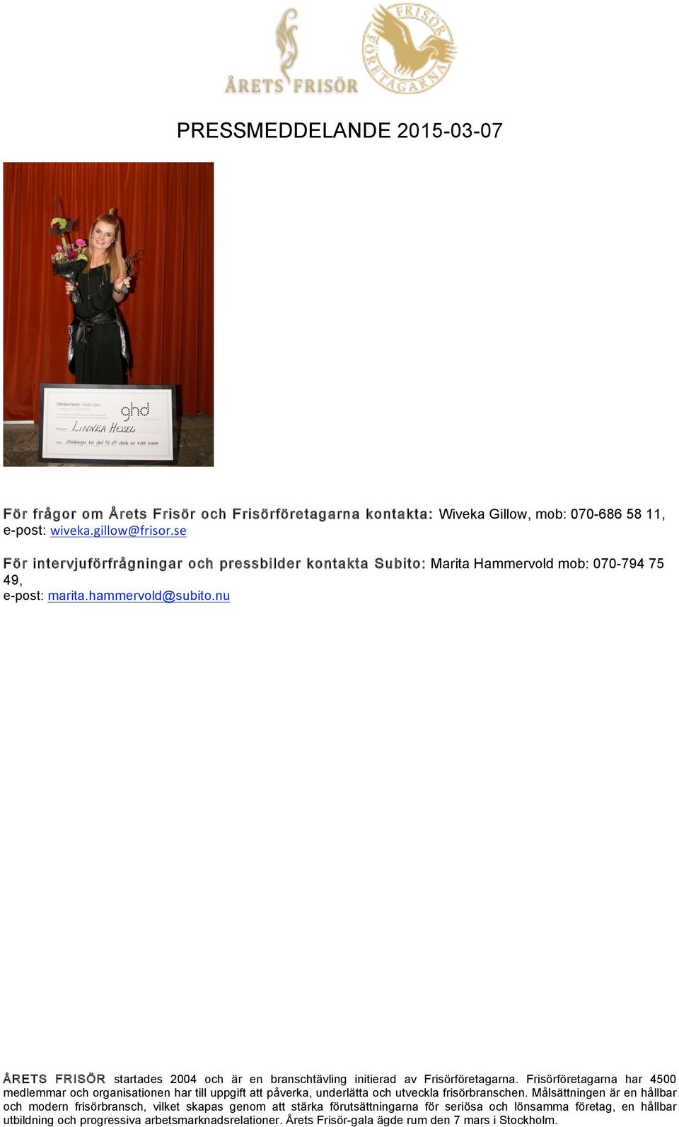 se För intervjuförfrågningar och pressbilder kontakta Subito: