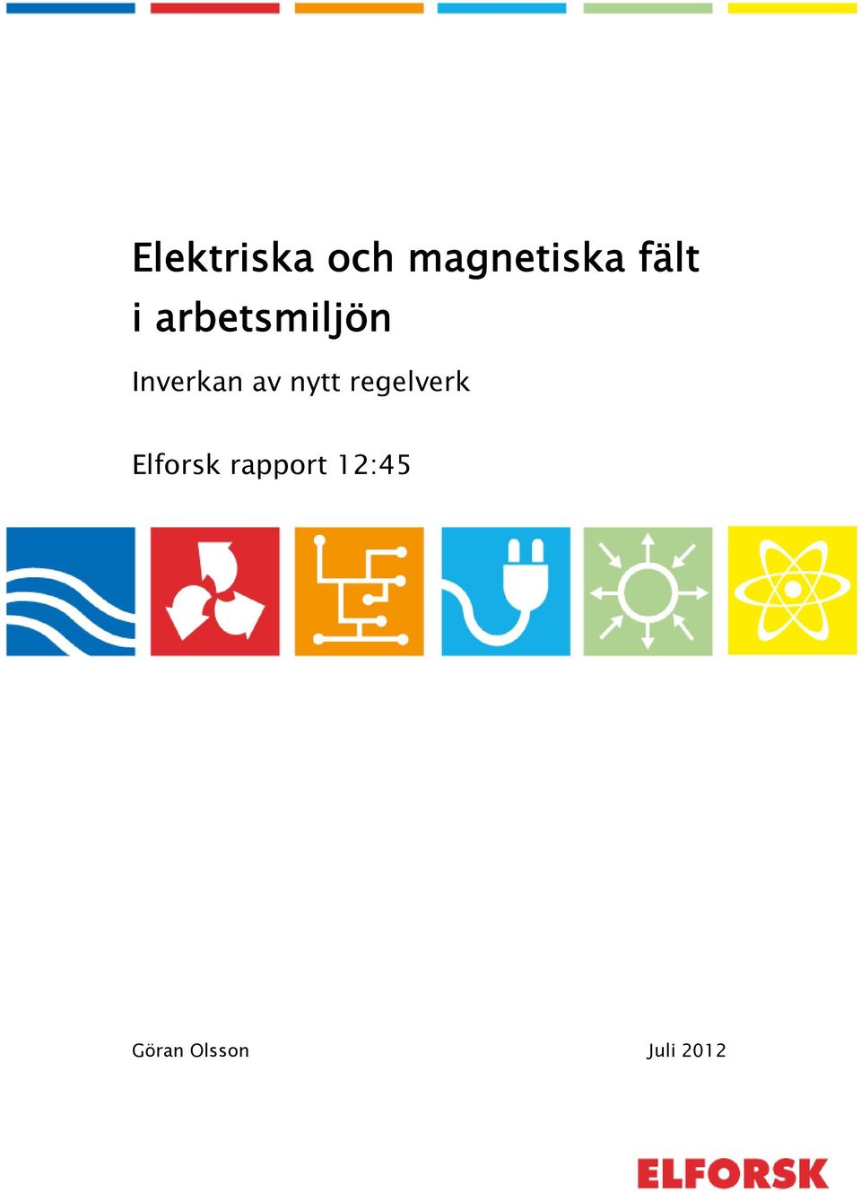 av nytt regelverk Elforsk