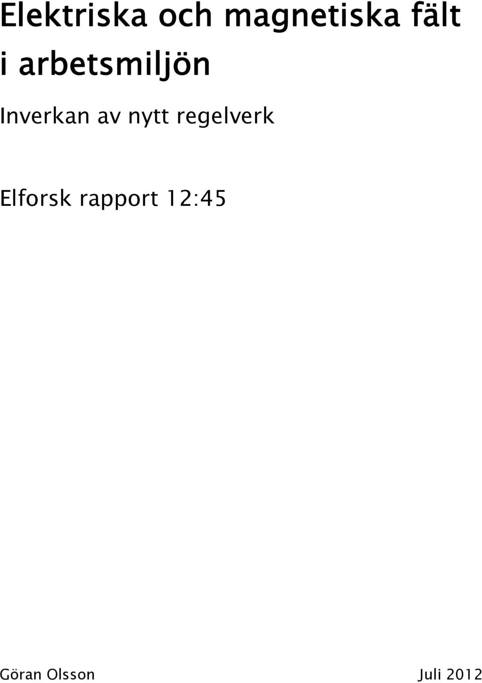 av nytt regelverk Elforsk