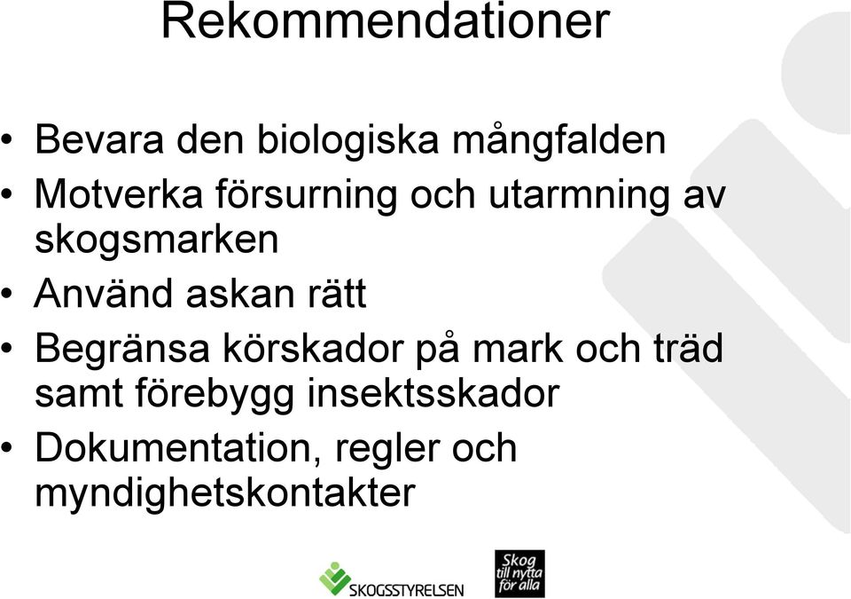 askan rätt Begränsa körskador på mark och träd samt