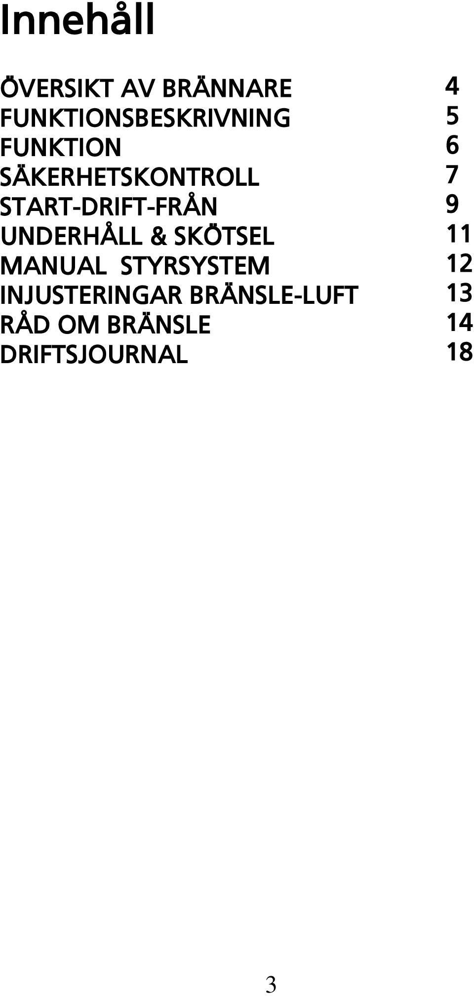& SKÖTSEL MANUAL STYRSYSTEM INJUSTERINGAR