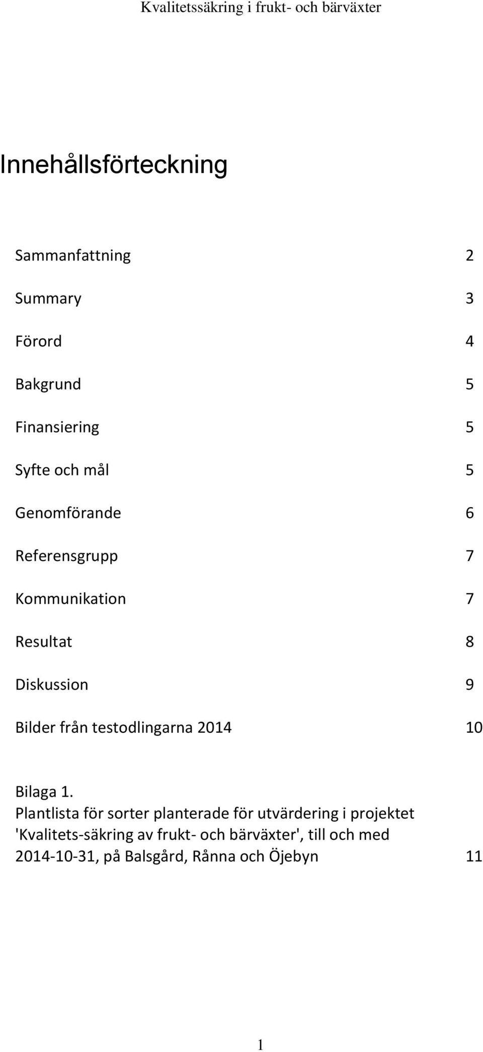 testodlingarna 2014 10 Bilaga 1.