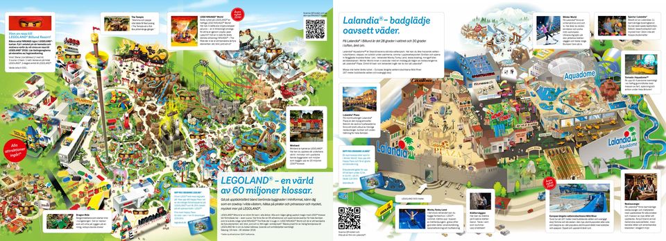 se/legolandtavling Vinst: Stena Line båtresa t/r med bil, 2 vuxna + 2 barn. 1 natt i temarum på Hotel LEGOLAND. 2-dagars entré till LEGOLAND.