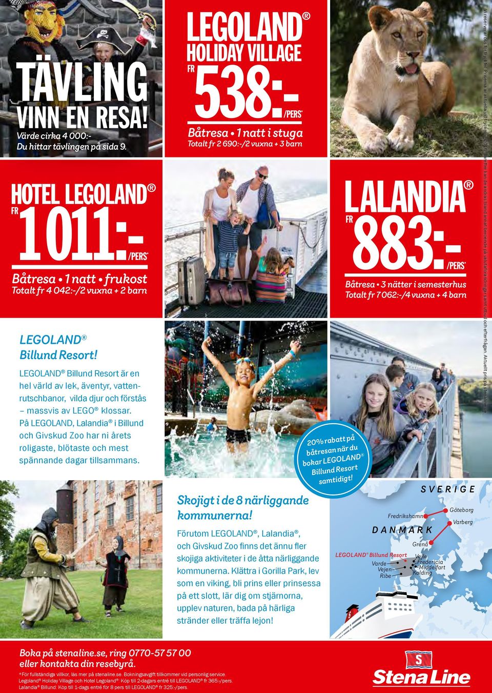 På LEGOLAND, Lalandia i Billund och Givskud Zoo har ni årets roligaste, blötaste och mest spännande dagar tillsammans.