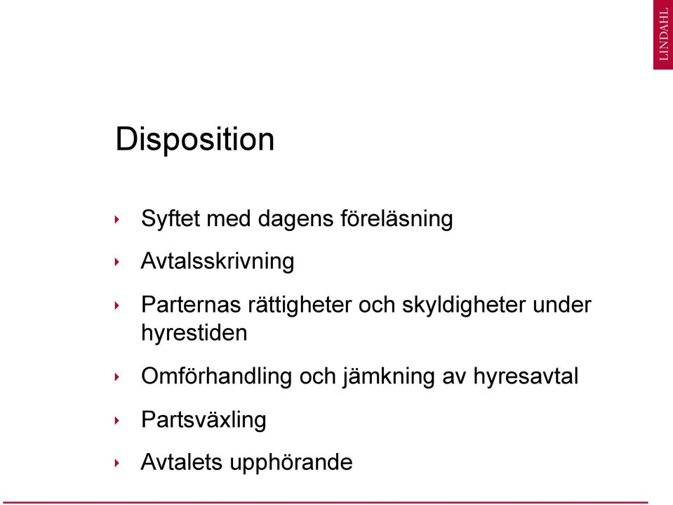 skyldigheter under hyrestiden Omförhandling