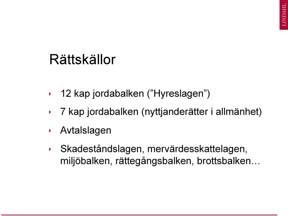 Avtalslagen Skadeståndslagen,