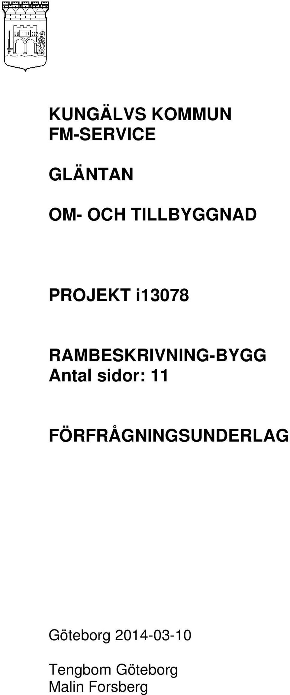 RAMBESKRIVNING-BYGG Antal sidor: 11