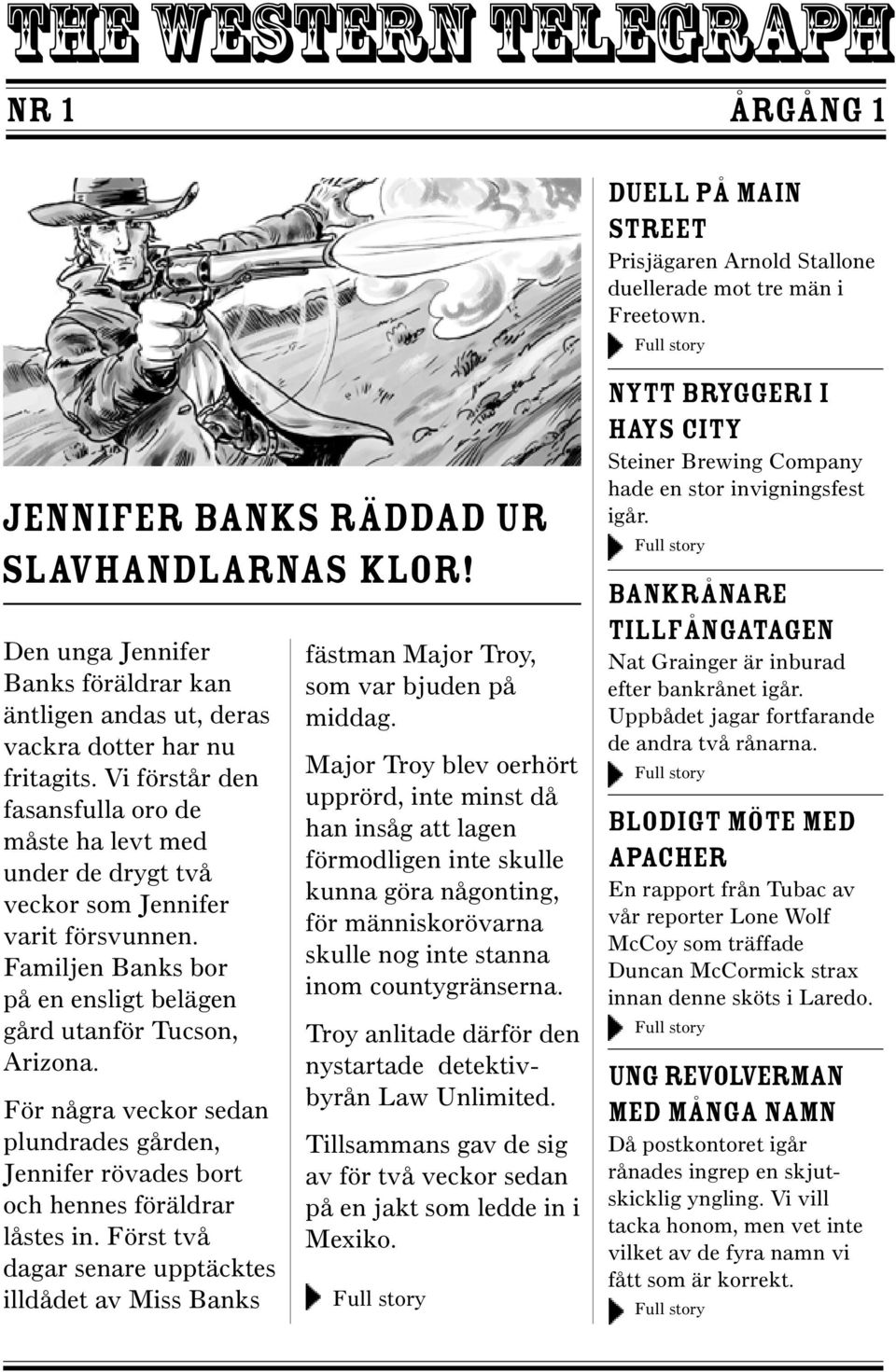 Vi förstår den fasansfulla oro de måste ha levt med under de drygt två veckor som Jennifer varit försvunnen. Familjen Banks bor på en ensligt belägen gård utanför Tucson, Arizona.