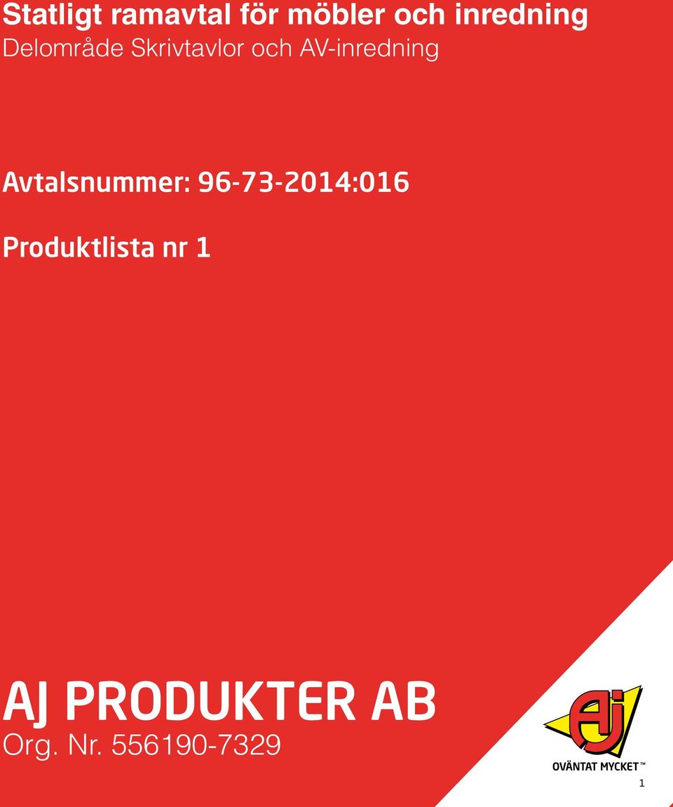AV-inredning Avtalsnummer: 96-73-2014:016
