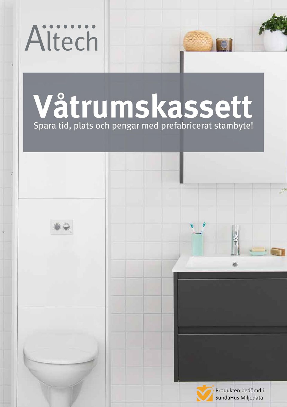 prefabricerat stambyte!