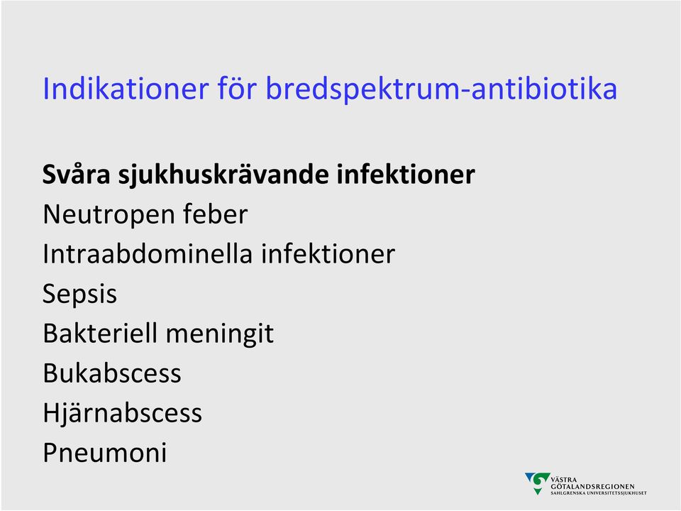 feber Intraabdominella infektioner Sepsis