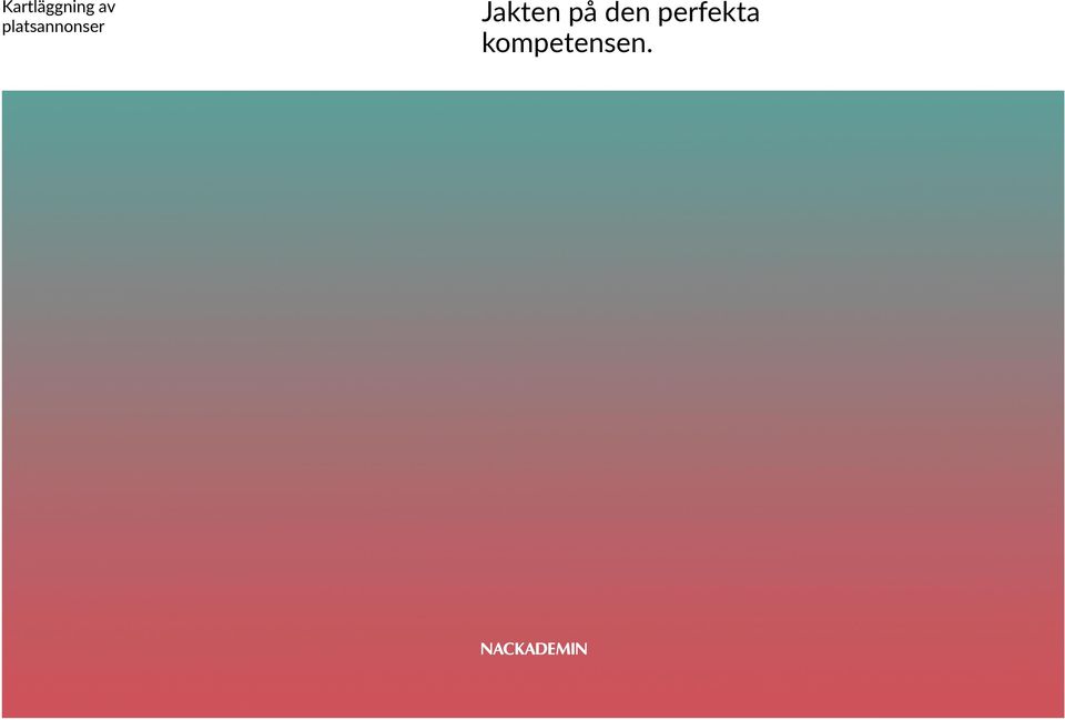 Jakten på den