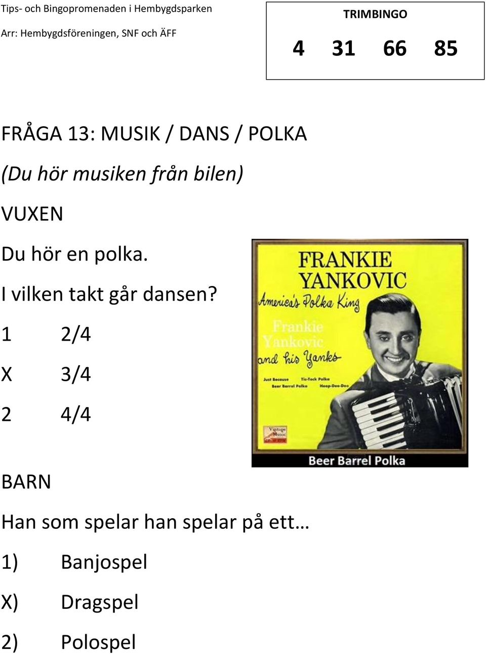 I vilken takt går dansen?