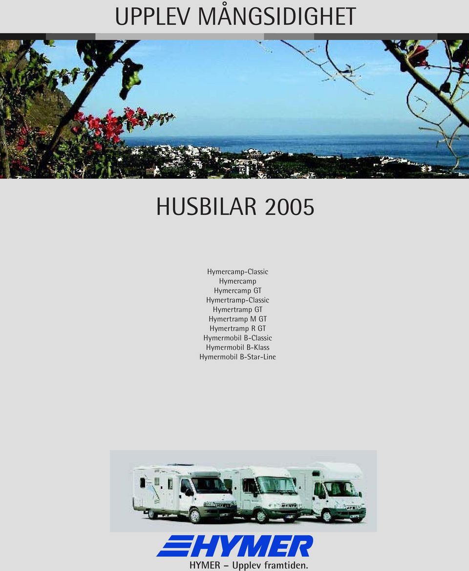 Hymertramp M GT Hymertramp R GT Hymermobil B-Classic