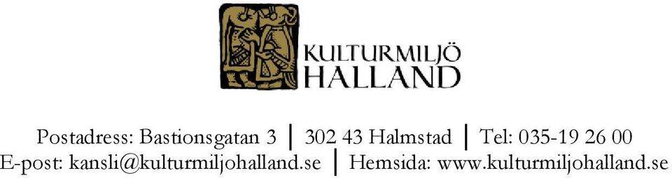 E-post: kansli@kulturmiljohalland.