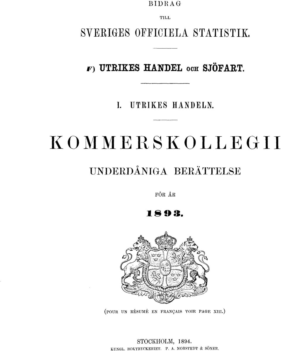 KOMMERSKOLLEGII UNDERDÅNIGA BERÄTTELSE FÖR ÅR 1893.